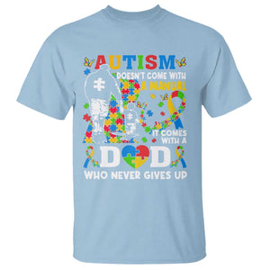 Autism Dad T Shirt Autism Doesn't Come With A Manual It Comes With A Dad TS11 Light Blue Print Your Wear