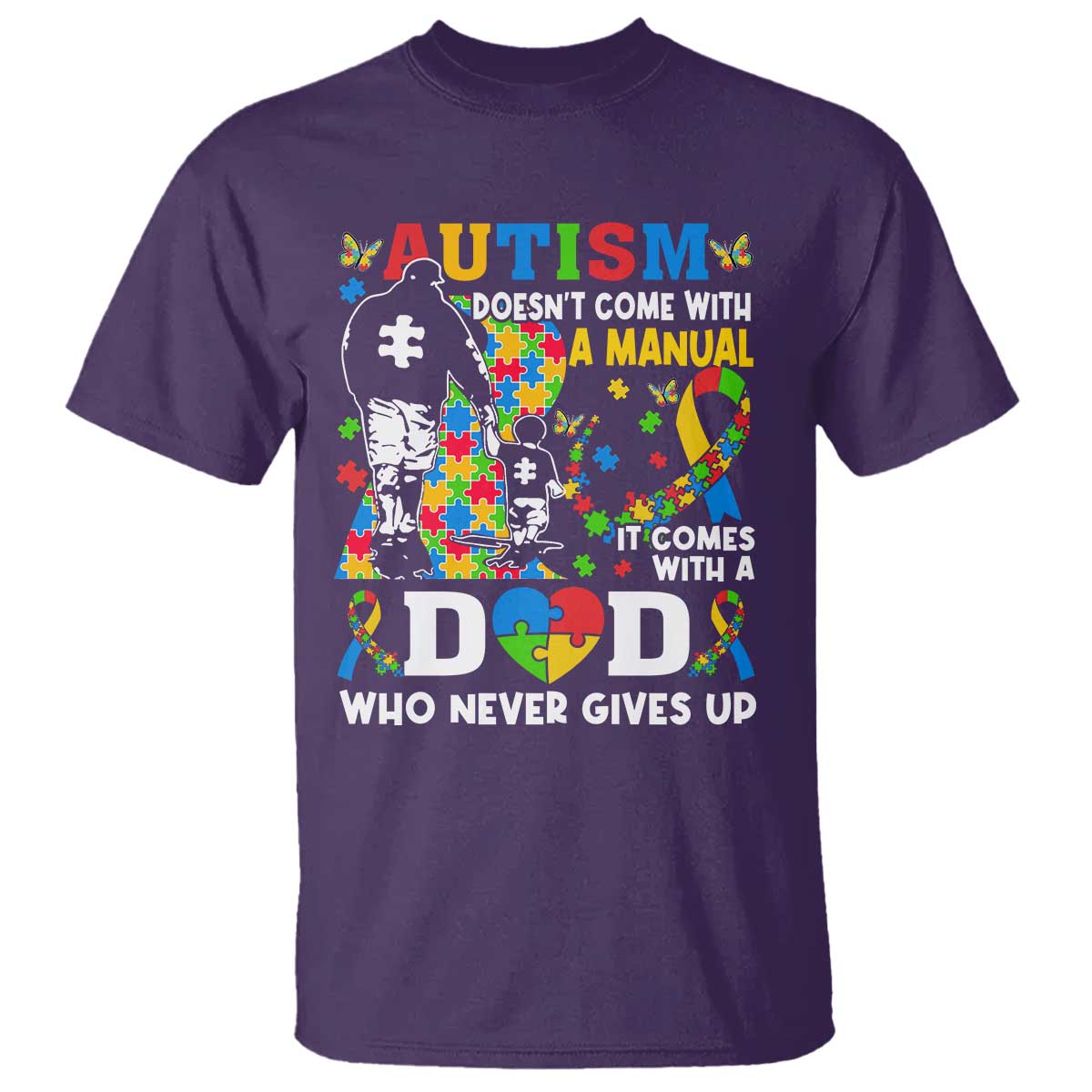 Autism Dad T Shirt Autism Doesn't Come With A Manual It Comes With A Dad TS11 Purple Print Your Wear