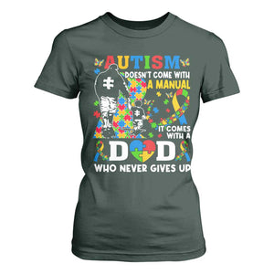 Autism Dad T Shirt For Women Autism Doesn't Come With A Manual It Comes With A Dad TS11 Dark Forest Green Print Your Wear
