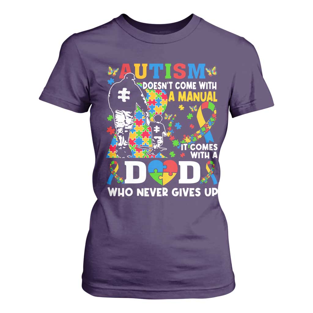 Autism Dad T Shirt For Women Autism Doesn't Come With A Manual It Comes With A Dad TS11 Purple Print Your Wear