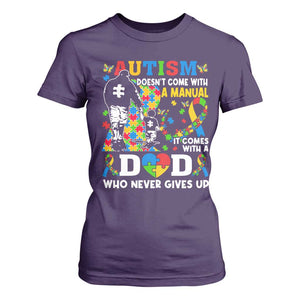 Autism Dad T Shirt For Women Autism Doesn't Come With A Manual It Comes With A Dad TS11 Purple Print Your Wear