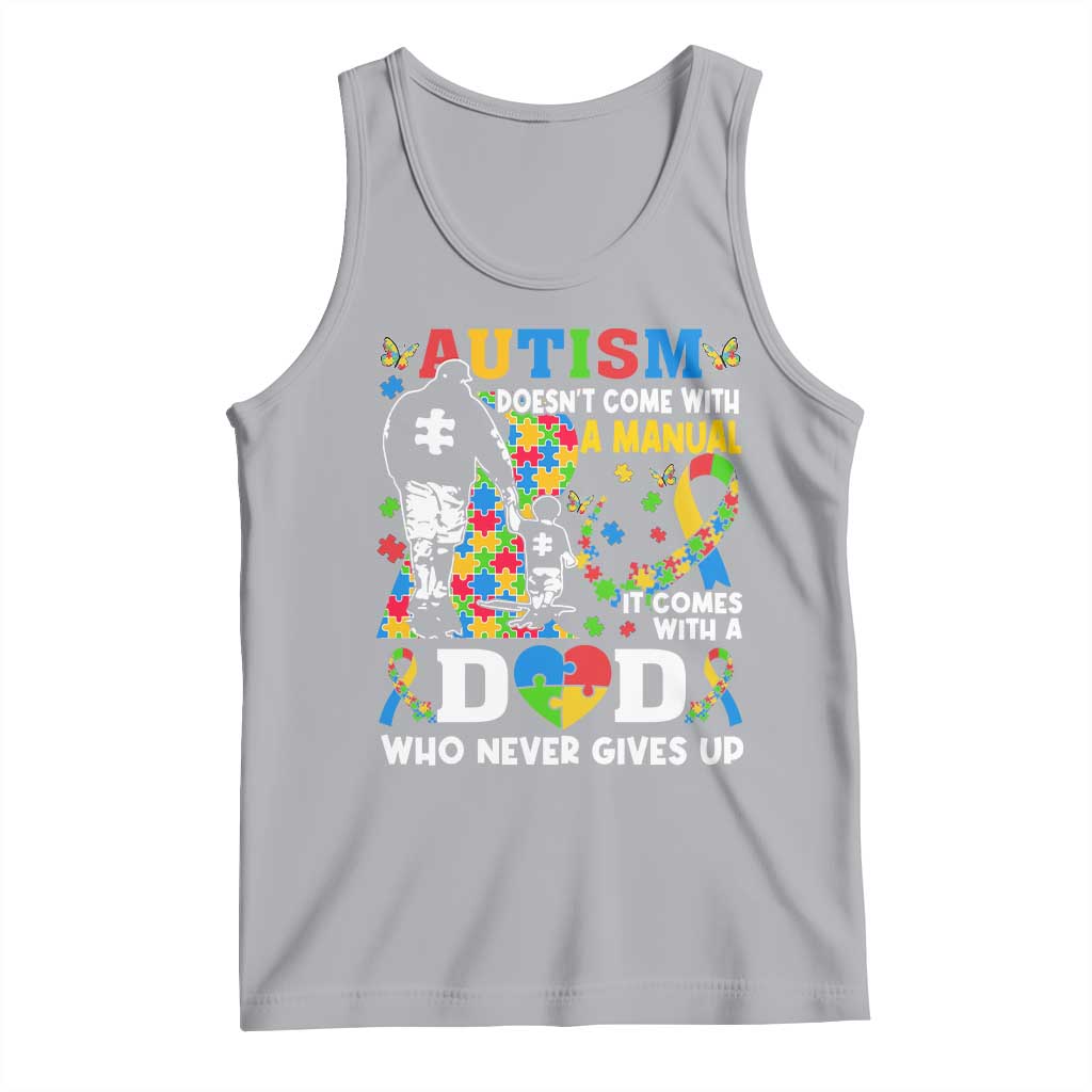 Autism Dad Tank Top Autism Doesn't Come With A Manual It Comes With A Dad TS11 Athletic Heather Print Your Wear