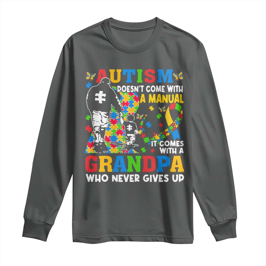 Autism Grandpa Long Sleeve Shirt Autism Doesn't Come With A Manual It Comes With A Grandpa TS11 Dark Heather Print Your Wear