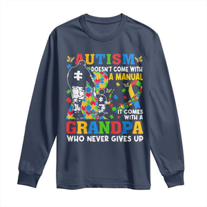 Autism Grandpa Long Sleeve Shirt Autism Doesn't Come With A Manual It Comes With A Grandpa TS11 Navy Print Your Wear