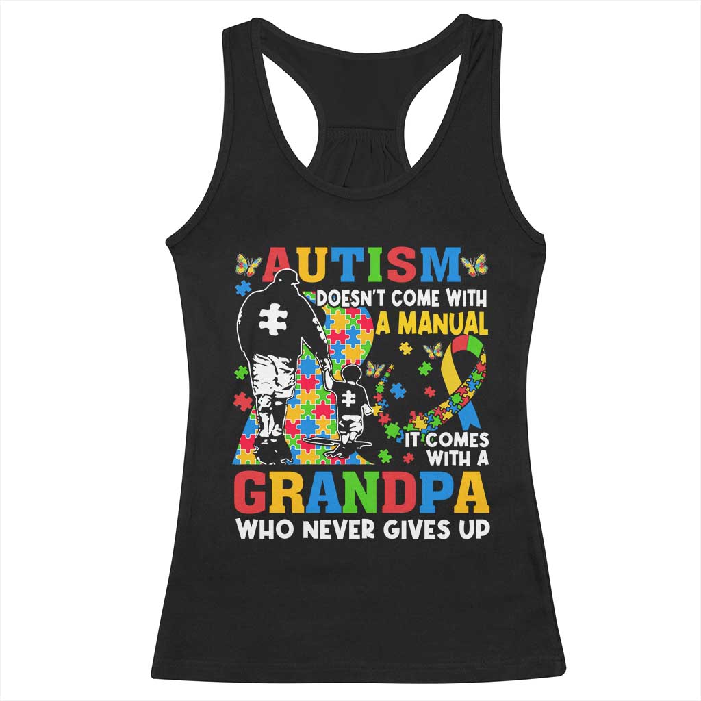 Autism Grandpa Racerback Tank Top Autism Doesn't Come With A Manual It Comes With A Grandpa TS11 Black Print Your Wear