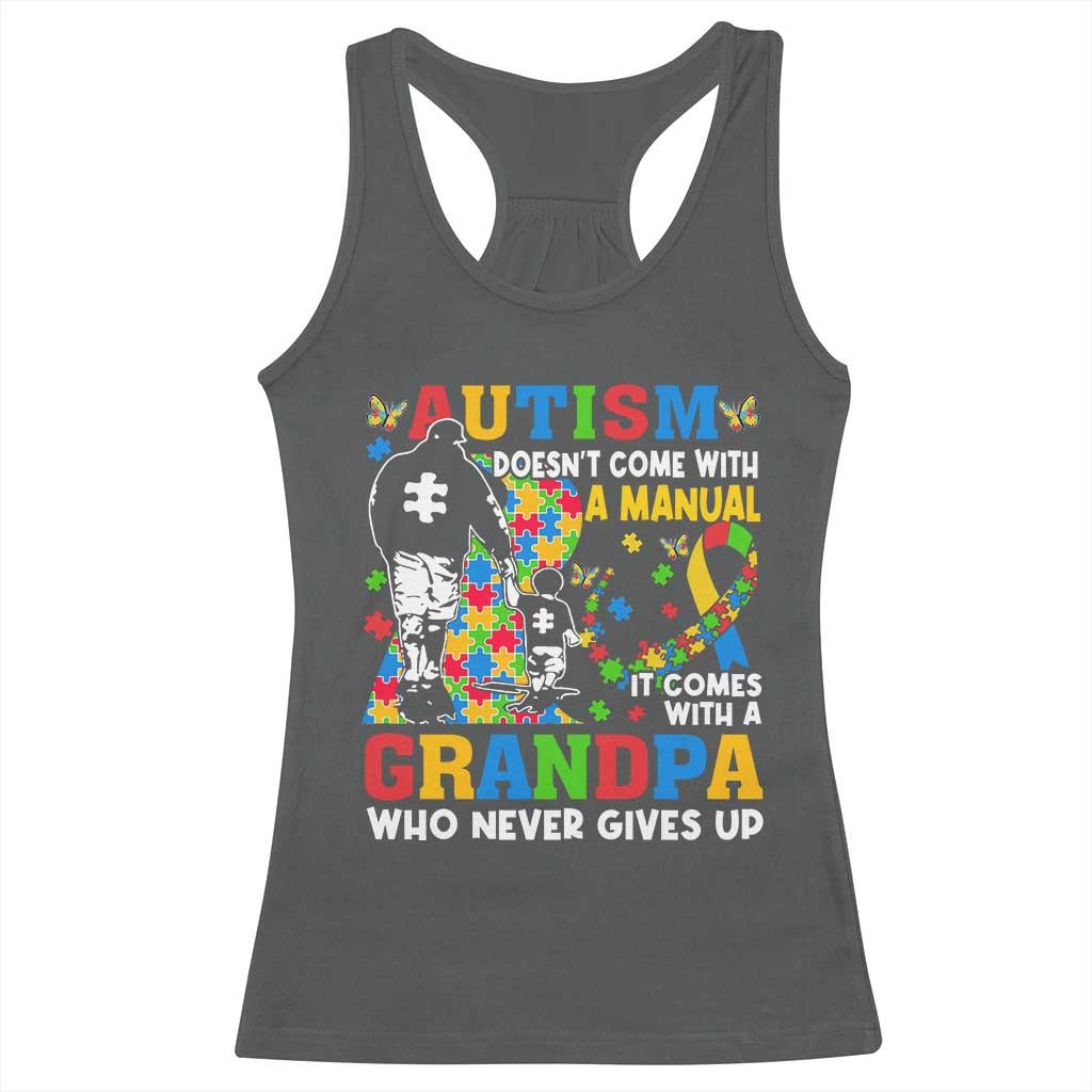 Autism Grandpa Racerback Tank Top Autism Doesn't Come With A Manual It Comes With A Grandpa TS11 Dark Heather Print Your Wear