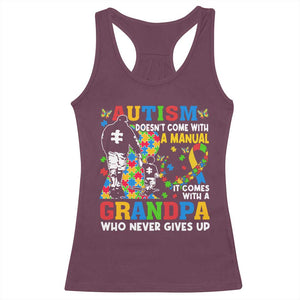 Autism Grandpa Racerback Tank Top Autism Doesn't Come With A Manual It Comes With A Grandpa TS11 Maroon Print Your Wear