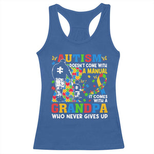 Autism Grandpa Racerback Tank Top Autism Doesn't Come With A Manual It Comes With A Grandpa TS11 Royal Blue Print Your Wear