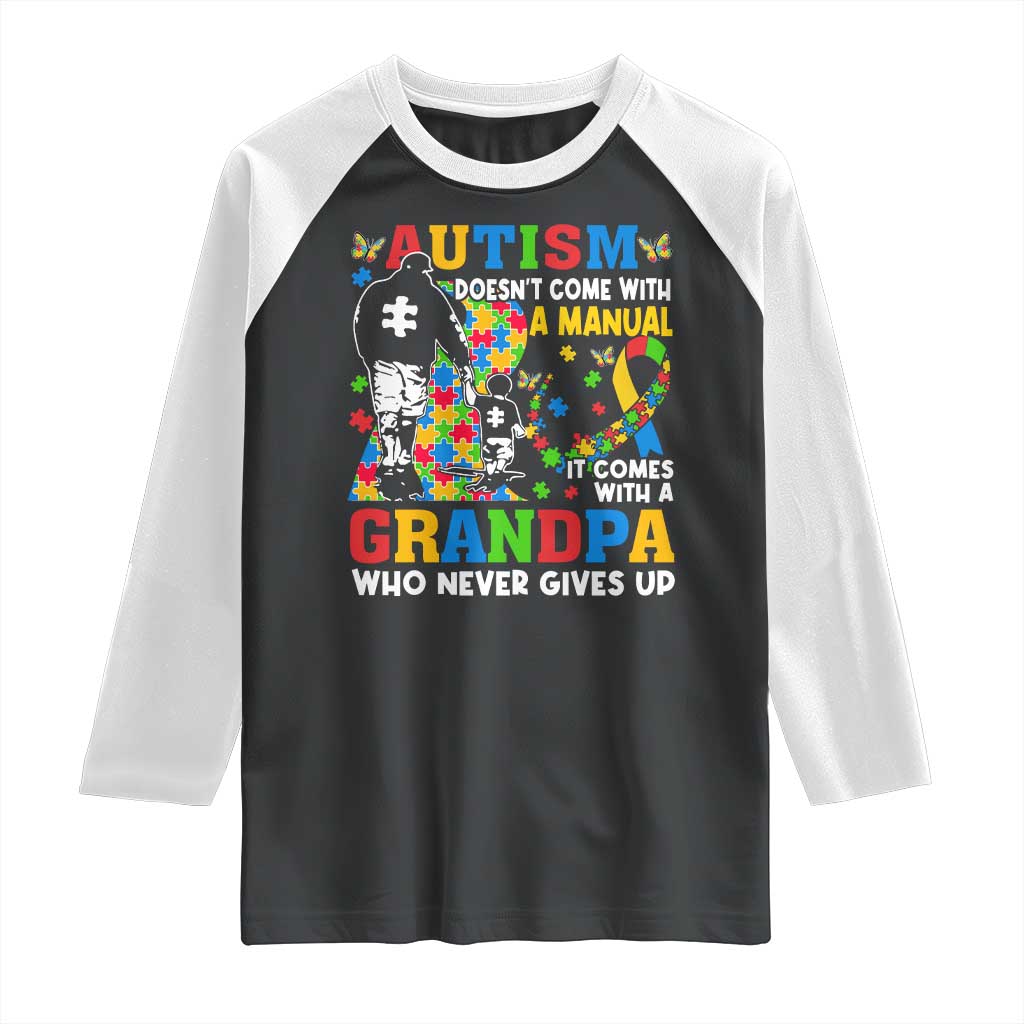 Autism Grandpa Raglan Shirt Autism Doesn't Come With A Manual It Comes With A Grandpa TS11 Black White Print Your Wear