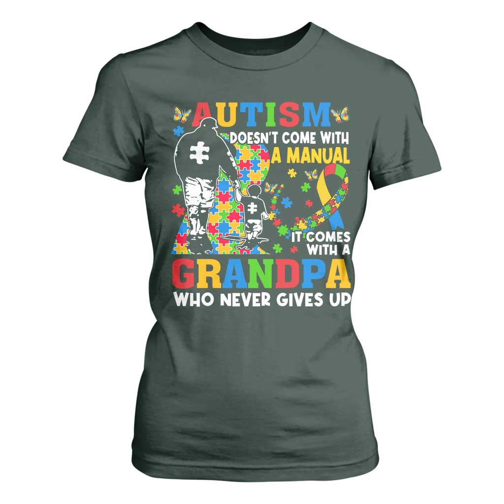 Autism Grandpa T Shirt For Women Autism Doesn't Come With A Manual It Comes With A Grandpa TS11 Dark Forest Green Print Your Wear