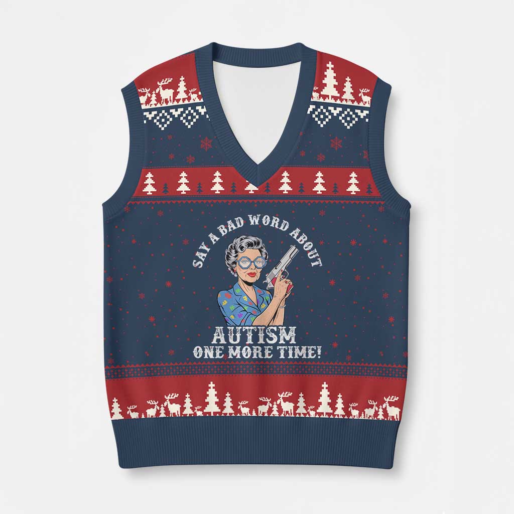 Funny Say A Bad Word About Autism One More Time V-Neck Knit Sweater Vest Autism Grandma TS11 Navy Red Print Your Wear