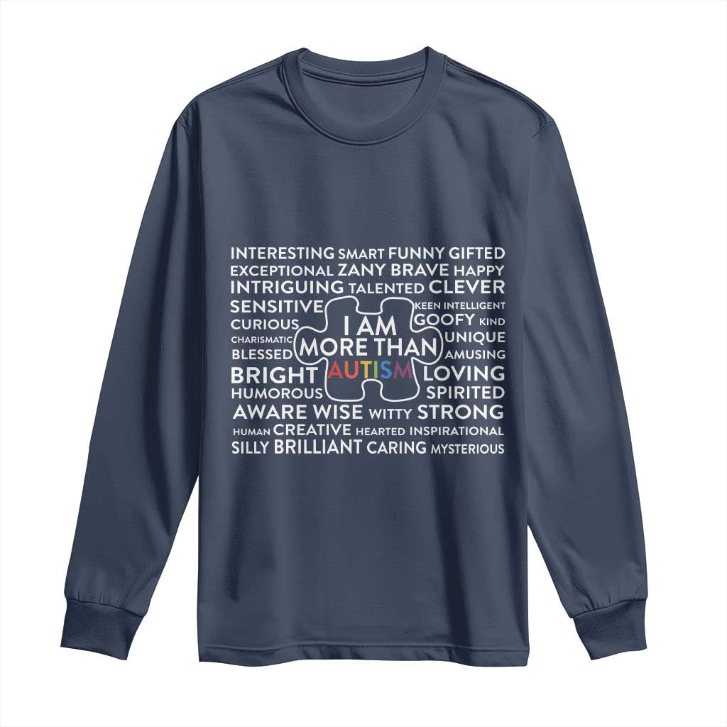 Autism Awareness Long Sleeve Shirt I Am More Than Autism Puzzle Piece TS11 Navy Print Your Wear