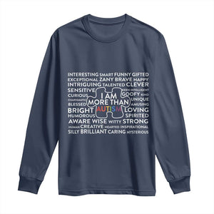 Autism Awareness Long Sleeve Shirt I Am More Than Autism Puzzle Piece TS11 Navy Print Your Wear