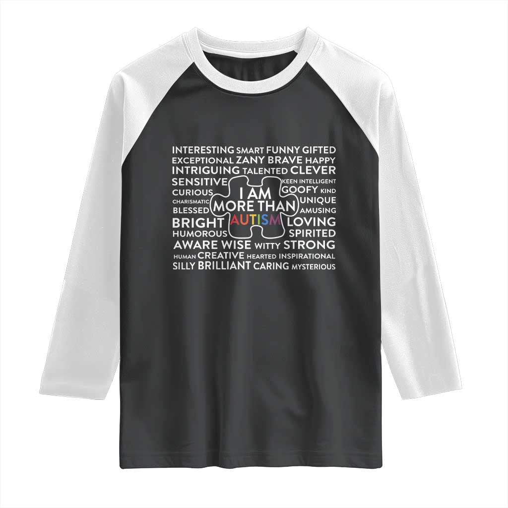 Autism Awareness Raglan Shirt I Am More Than Autism Puzzle Piece TS11 Black White Print Your Wear