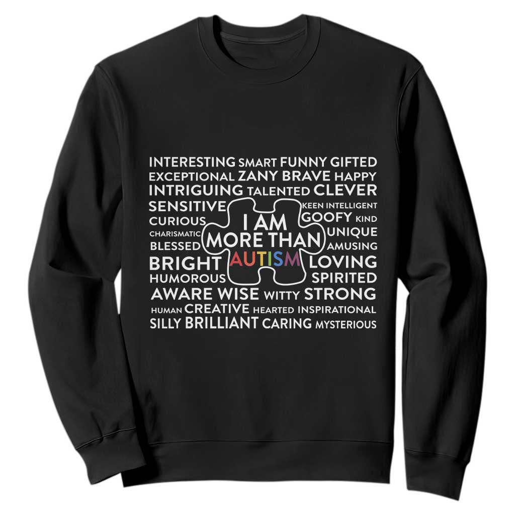 Autism Awareness Sweatshirt I Am More Than Autism Puzzle Piece TS11 Black Print Your Wear