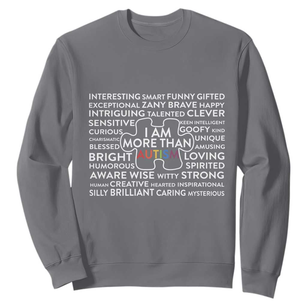 Autism Awareness Sweatshirt I Am More Than Autism Puzzle Piece TS11 Charcoal Print Your Wear
