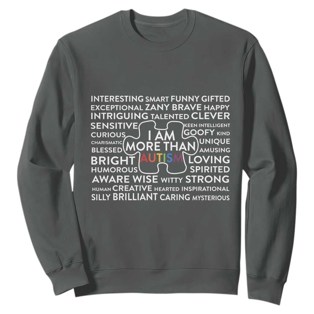 Autism Awareness Sweatshirt I Am More Than Autism Puzzle Piece TS11 Dark Heather Print Your Wear