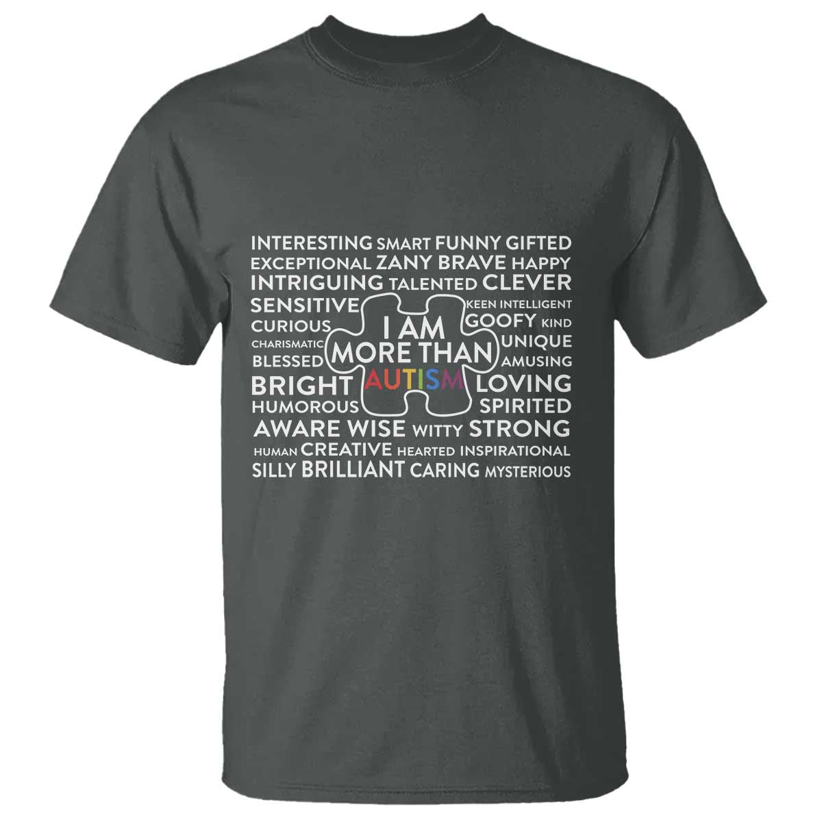Autism Awareness T Shirt I Am More Than Autism Puzzle Piece TS11 Dark Heather Print Your Wear