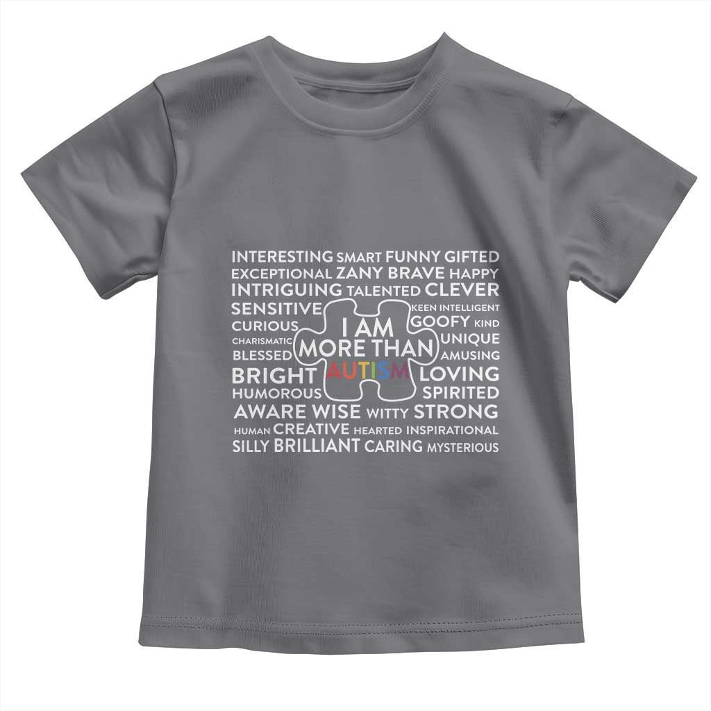 Autism Awareness Toddler T Shirt I Am More Than Autism Puzzle Piece TS11 Charcoal Print Your Wear
