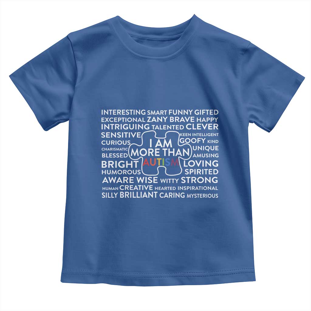 Autism Awareness Toddler T Shirt I Am More Than Autism Puzzle Piece TS11 Royal Blue Print Your Wear