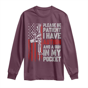 Funny Please Be Patient I Have Autism And A Gun In My Pocket Long Sleeve Shirt Autism Awareness Vintage American Flag TS11 Maroon Print Your Wear