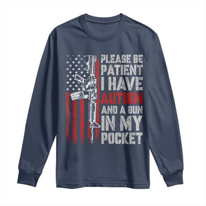 Funny Please Be Patient I Have Autism And A Gun In My Pocket Long Sleeve Shirt Autism Awareness Vintage American Flag TS11 Navy Print Your Wear