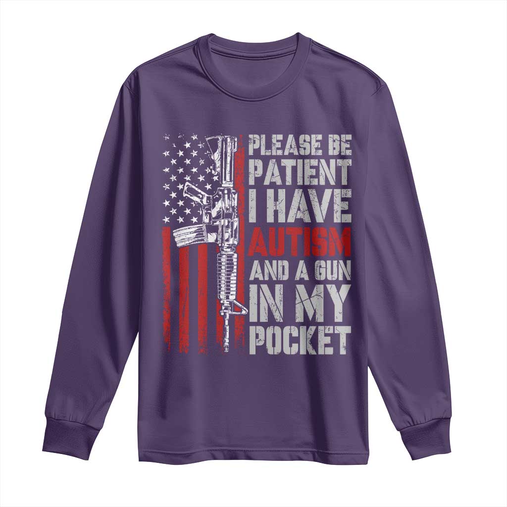 Funny Please Be Patient I Have Autism And A Gun In My Pocket Long Sleeve Shirt Autism Awareness Vintage American Flag TS11 Purple Print Your Wear