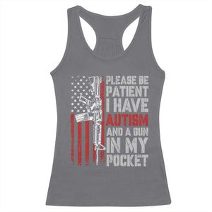 Funny Please Be Patient I Have Autism And A Gun In My Pocket Racerback Tank Top Autism Awareness Vintage American Flag TS11 Charcoal Print Your Wear