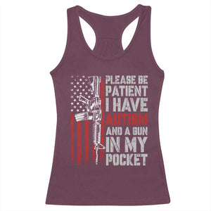 Funny Please Be Patient I Have Autism And A Gun In My Pocket Racerback Tank Top Autism Awareness Vintage American Flag TS11 Maroon Print Your Wear