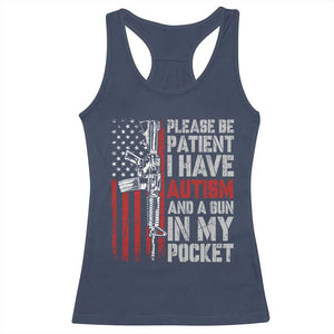 Funny Please Be Patient I Have Autism And A Gun In My Pocket Racerback Tank Top Autism Awareness Vintage American Flag TS11 Navy Print Your Wear