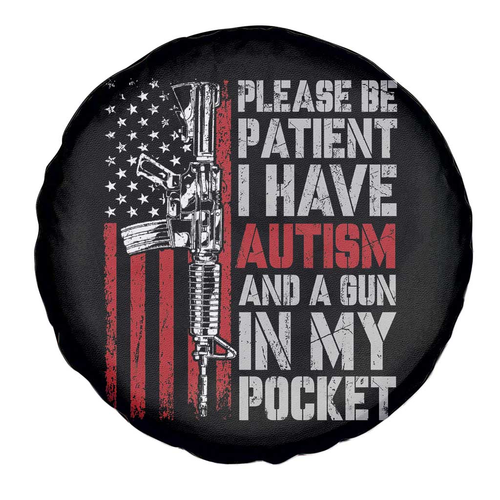 Funny Please Be Patient I Have Autism And A Gun In My Pocket Spare Tire Cover Autism Awareness Vintage American Flag TS11 Print Your Wear