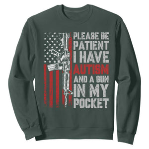 Funny Please Be Patient I Have Autism And A Gun In My Pocket Sweatshirt Autism Awareness Vintage American Flag TS11 Dark Forest Green Print Your Wear