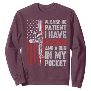 Funny Please Be Patient I Have Autism And A Gun In My Pocket Sweatshirt Autism Awareness Vintage American Flag TS11 Maroon Print Your Wear
