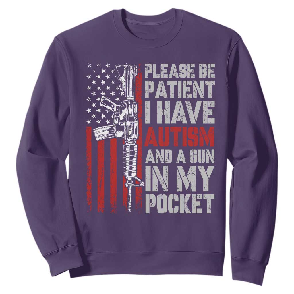 Funny Please Be Patient I Have Autism And A Gun In My Pocket Sweatshirt Autism Awareness Vintage American Flag TS11 Purple Print Your Wear