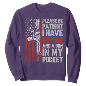 Funny Please Be Patient I Have Autism And A Gun In My Pocket Sweatshirt Autism Awareness Vintage American Flag TS11 Purple Print Your Wear
