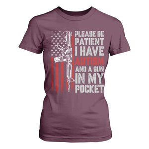 Funny Please Be Patient I Have Autism And A Gun In My Pocket T Shirt For Women Autism Awareness Vintage American Flag TS11 Maroon Print Your Wear