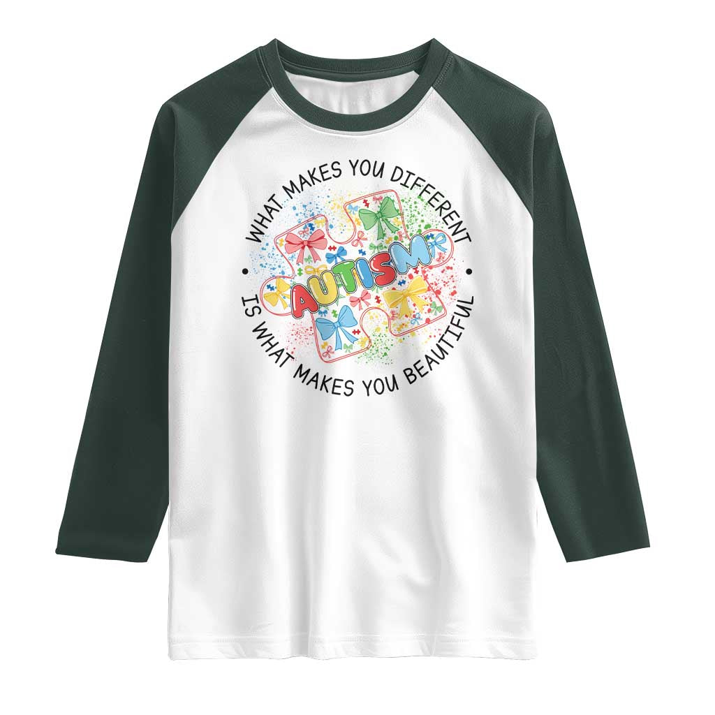 Funny Autism Awareness What Makes You Different Is What Makes You Beautiful Raglan Shirt Coquette Puzzle TS11 White Dark Forest Green Print Your Wear