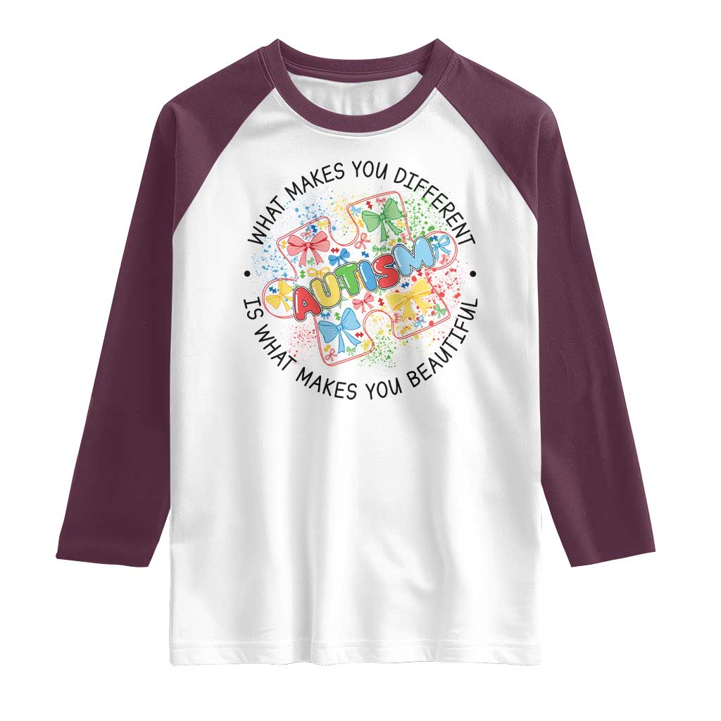 Funny Autism Awareness What Makes You Different Is What Makes You Beautiful Raglan Shirt Coquette Puzzle TS11 White Maroon Print Your Wear
