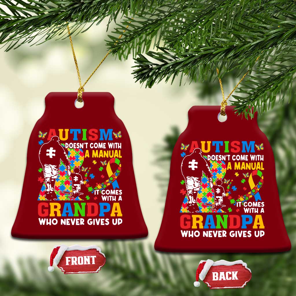 Autism Grandpa Ceramic Ornament Autism Doesn't Come With A Manual It Comes With A Grandpa TS11 Print Your Wear