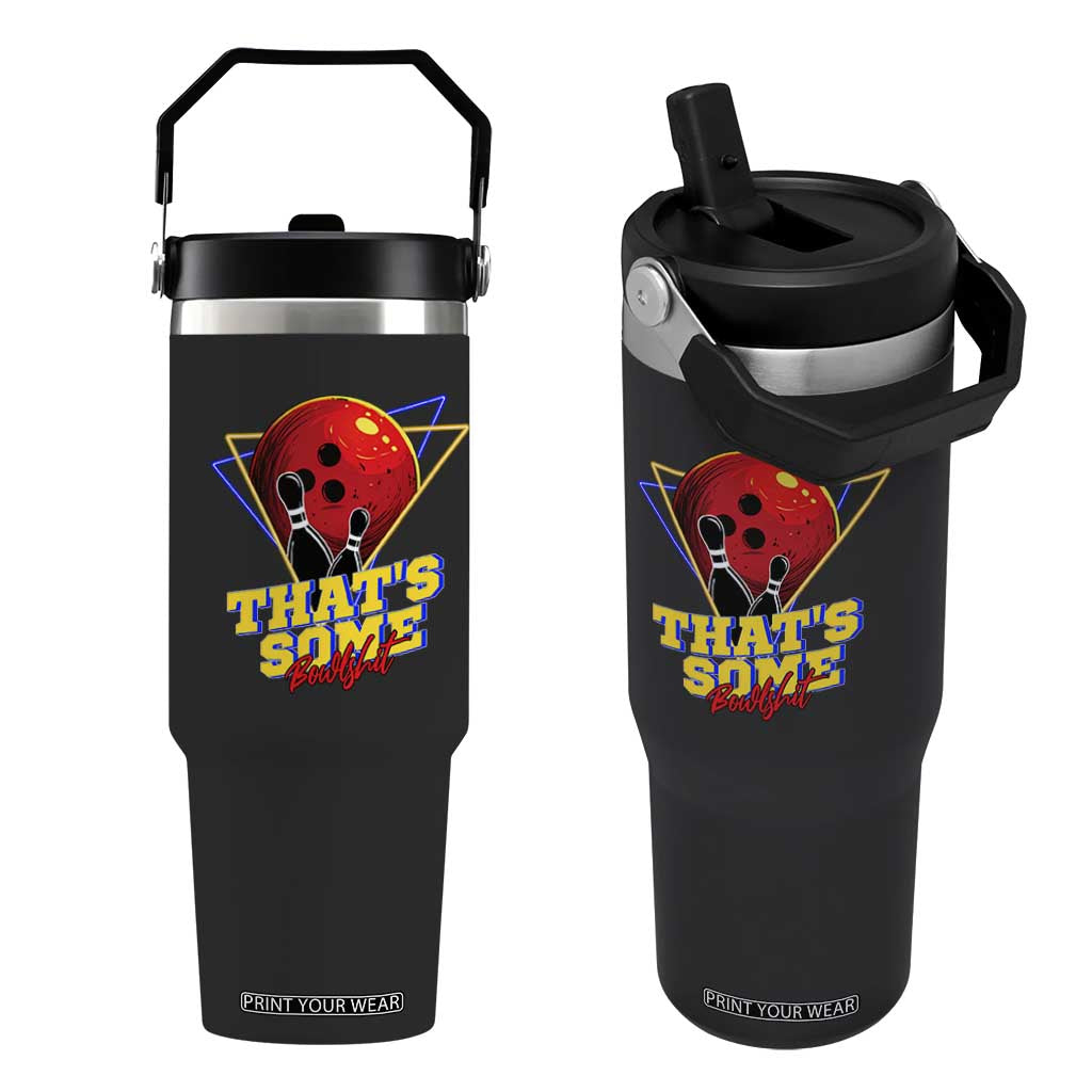 80s Bowling Flip Straw Tumbler That's Some Bowlshit Neon Retro Ball Pins Strike Spilt TS11 One Size: 30 oz Black Print Your Wear