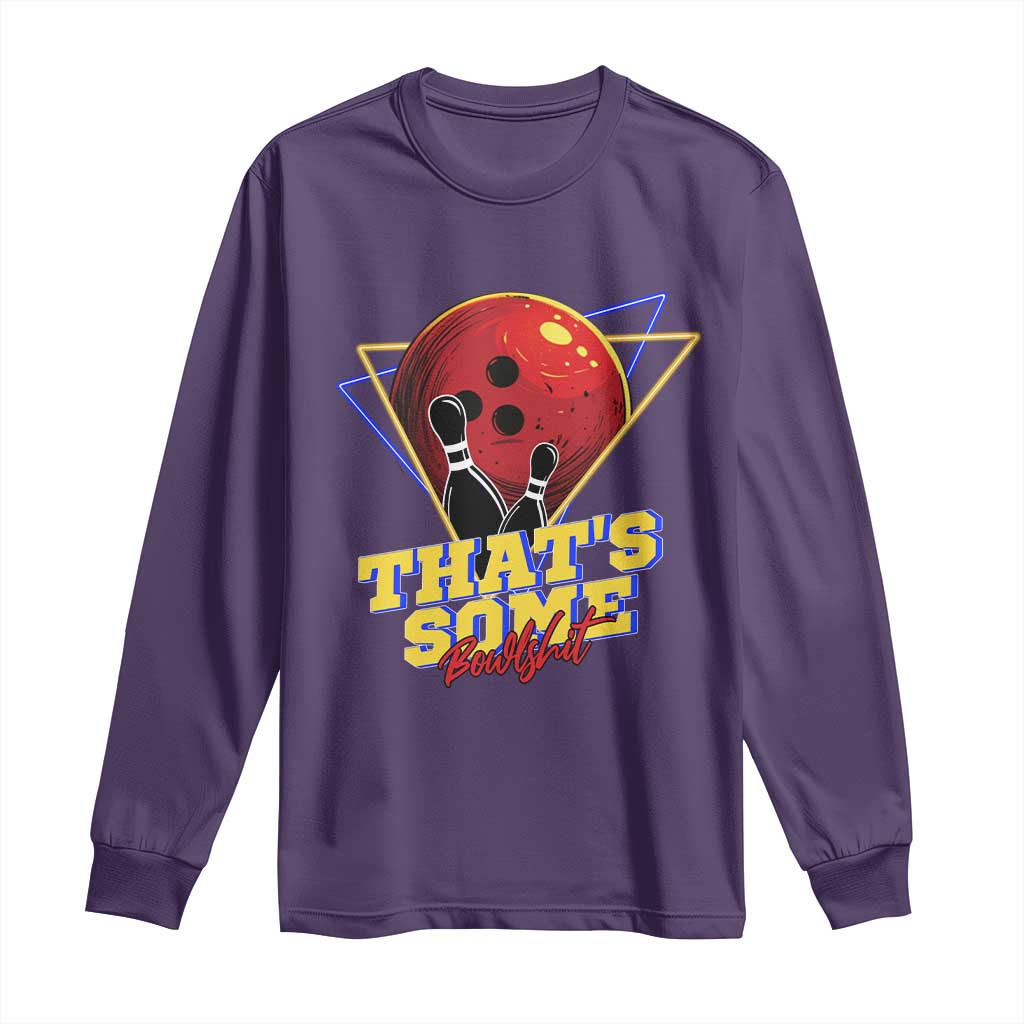 80s Bowling Long Sleeve Shirt That's Some Bowlshit Neon Retro Ball Pins Strike Spilt TS11 Purple Print Your Wear