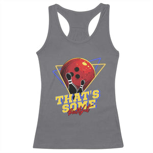 80s Bowling Racerback Tank Top That's Some Bowlshit Neon Retro Ball Pins Strike Spilt TS11 Charcoal Print Your Wear