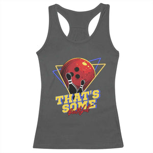 80s Bowling Racerback Tank Top That's Some Bowlshit Neon Retro Ball Pins Strike Spilt TS11 Dark Heather Print Your Wear