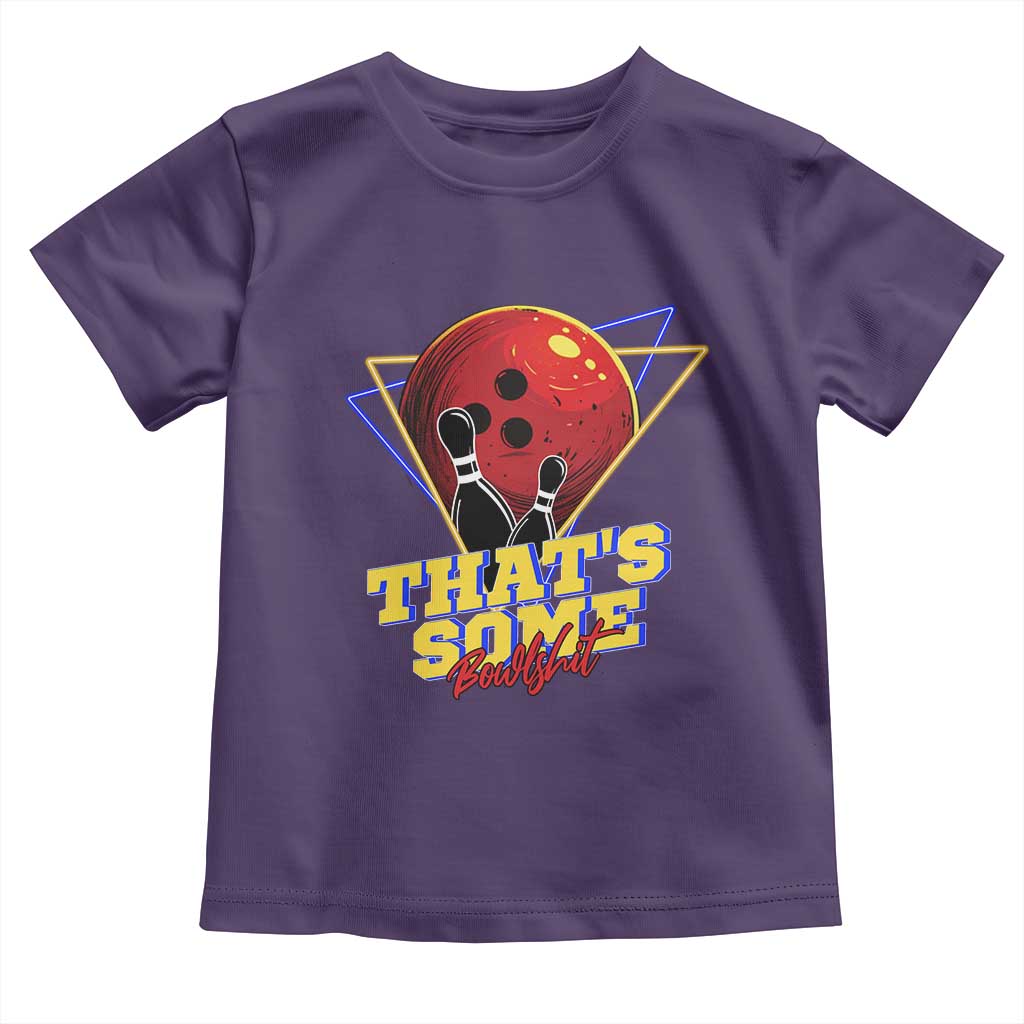80s Bowling Toddler T Shirt That's Some Bowlshit Neon Retro Ball Pins Strike Spilt TS11 Purple Print Your Wear
