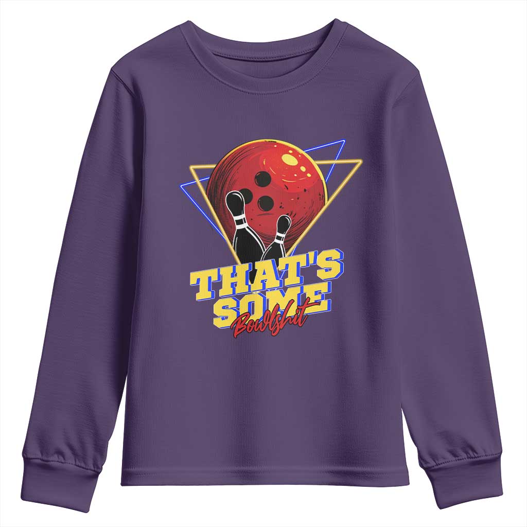 80s Bowling Youth Sweatshirt That's Some Bowlshit Neon Retro Ball Pins Strike Spilt TS11 Purple Print Your Wear