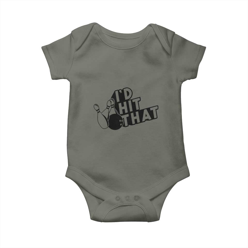 Funny Bowling Baby Onesie I'D Hit That Quote Bowling Pin Ball TS11 Military Green Print Your Wear