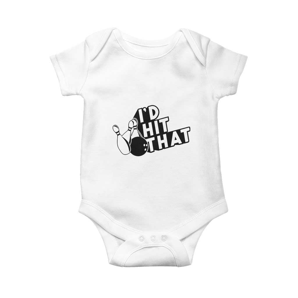 Funny Bowling Baby Onesie I'D Hit That Quote Bowling Pin Ball TS11 White Print Your Wear