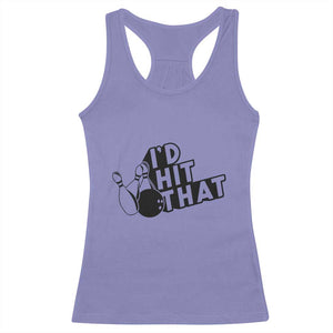 Funny Bowling Racerback Tank Top I'D Hit That Quote Bowling Pin Ball TS11 Violet Print Your Wear