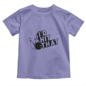 Funny Bowling Toddler T Shirt I'D Hit That Quote Bowling Pin Ball TS11 Violet Print Your Wear