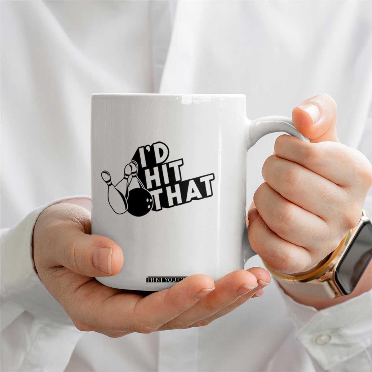 Funny Bowling Coffee Mug I'D Hit That Quote Bowling Pin Ball TS11 Print Your Wear